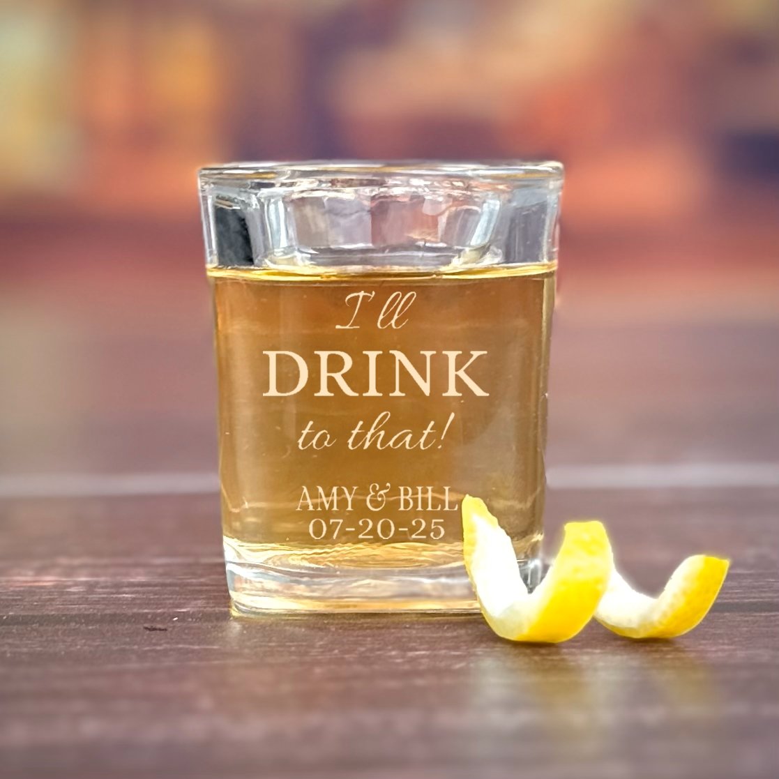 Double-Sided Shot Glass #143 - I'll Drink to That